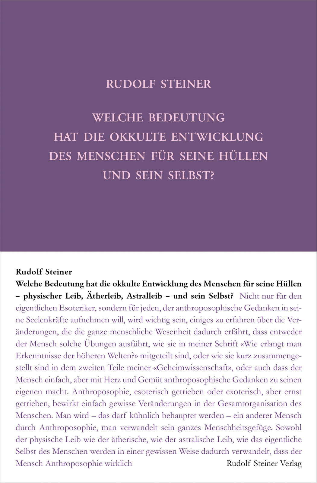 Welche Bedeutung hat die okkulte Entwicklung des Menschen für seine Hüllen – physischer Leib, Ätherleib, Astralleib – und sein Selbst?