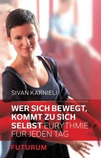 Wer sich bewegt, kommt zu sich selbst